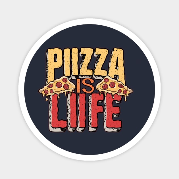 Pizza Is Life Magnet by The Dark Matter Art